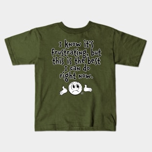 Best I Can Do Kids T-Shirt